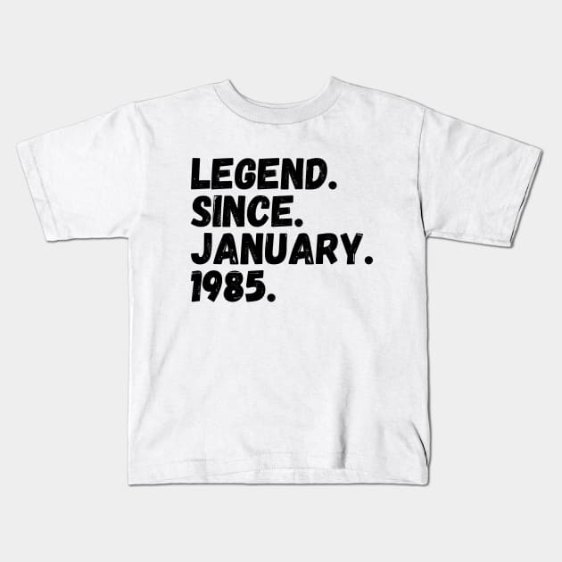 Legend Since January 1985 - Birthday Kids T-Shirt by Textee Store